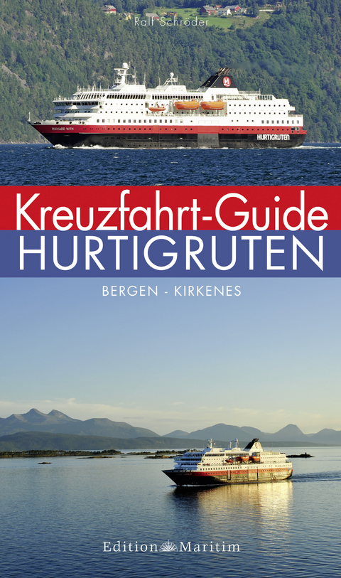 Kreuzfahrt-Guide Hurtigruten - Ralf Schr&ouml;der