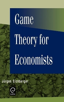 Game Theory for Economists - Jurgen Eichberger