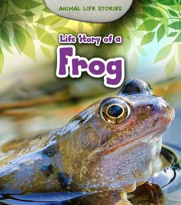 Life Story of a Frog - Charlotte Guillain