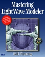 Mastering Lightwave Modeler - Bill Fleming