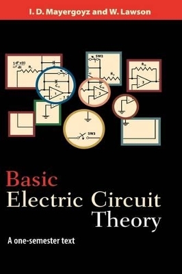 Basic Electric Circuit Theory - Isaak D. Mayergoyz, W. Lawson
