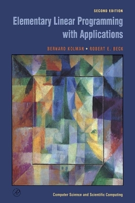 Elementary Linear Programming with Applications - Bernard Kolman, Robert E. Beck