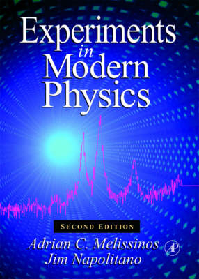 Experiments in Modern Physics - Adrian C. Melissinos, Jim Napolitano