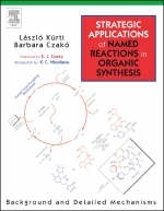 Strategic Applications of Named Reactions in Organic Synthesis - Laszlo Kurti, Barbara Czako