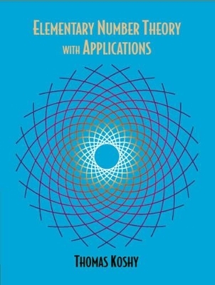 Elementary Number Theory with Applications - Thomas Koshy