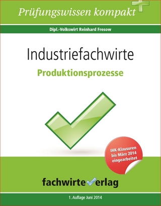 Industriefachwirte: Produktionsprozesse