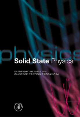 Solid State Physics - Giuseppe Grosso, Giuseppe Pastori Parravicini