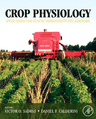 Crop Physiology - Victor O. Sadras, Daniel F. Calderini