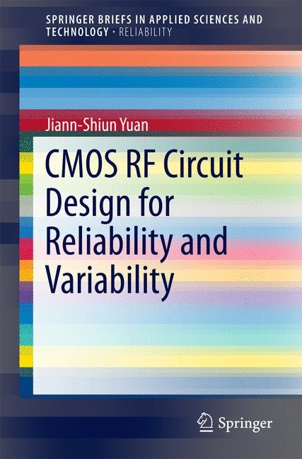 CMOS RF Circuit Design for Reliability and Variability - Jiann-Shiun Yuan