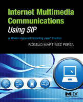 Internet Multimedia Communications Using SIP - Rogelio Martinez Perea