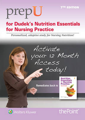 PrepU for Dudek's Nutrition Essentials for Nursing Practice