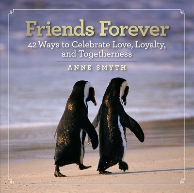 Friends Forever - Anne Rogers Smyth
