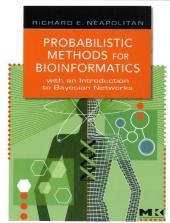 Probabilistic Methods for Bioinformatics - Richard E. Neapolitan
