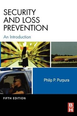 Security and Loss Prevention - Philip Purpura