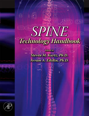 Spine Technology Handbook - Steven M. Kurtz, Avram Edidin