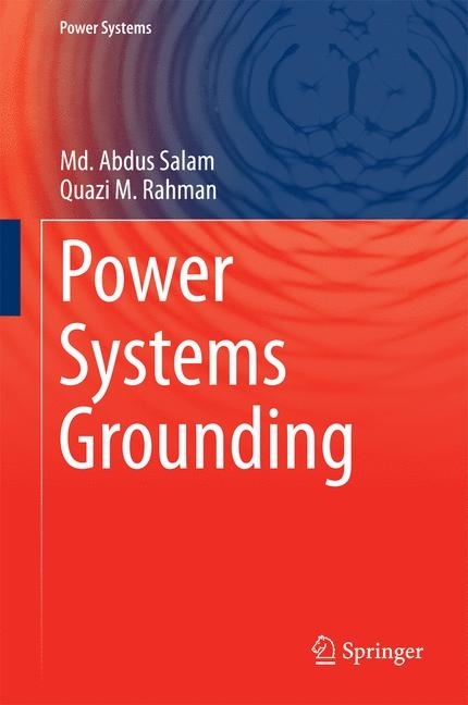 Power Systems Grounding - Md. Abdus Salam, Quazi M. Rahman