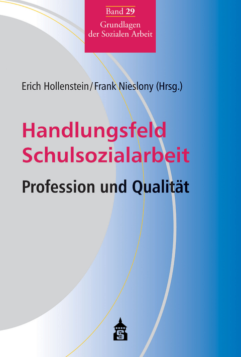 Handlungsfeld Schulsozialarbeit - 