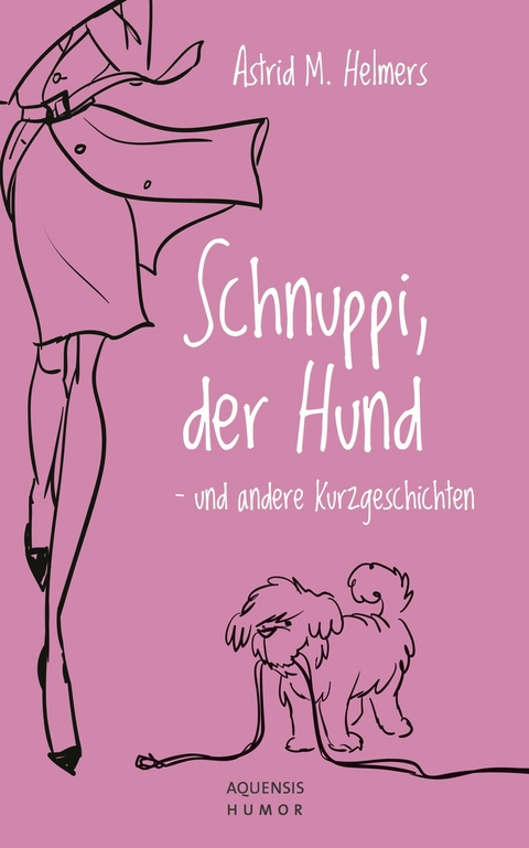 Schnuppi, der Hund - Astrid M. Helmers