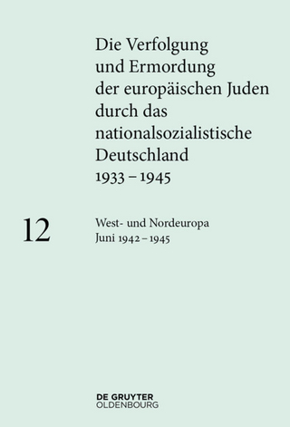 Die Verfolgung und Ermordung der europäischen Juden durch das nationalsozialistische... / West- und Nordeuropa Juni 1942 – 1945
