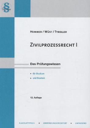 Skript Zivilprozessrecht I - Karl-Edmund Hemmer, Achim W&uuml;st, Michael Tyroller