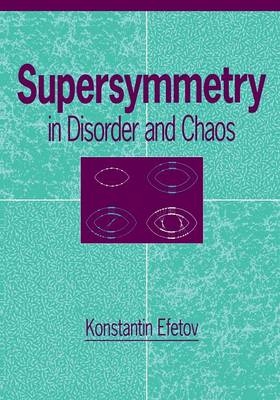 Supersymmetry in Disorder and Chaos - Konstantin Efetov