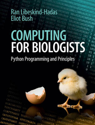 Computing for Biologists - Ran Libeskind-Hadas, Eliot Bush