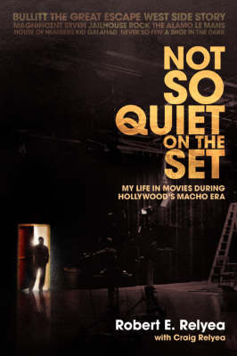 Not So Quiet on the Set - Robert E Relyea