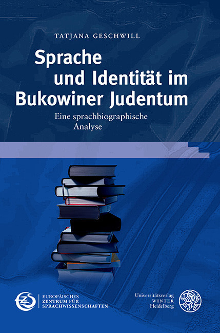Sprache und Identit&auml;t im Bukowiner Judentum -  Tatjana Geschwill
