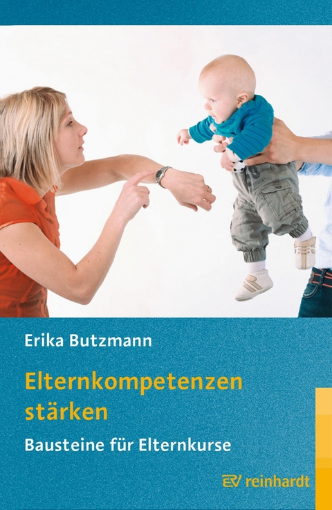 Elternkompetenzen st&auml;rken - Erika Butzmann