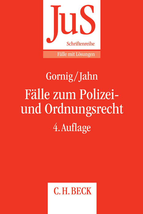F&auml;lle zum Polizei- und Ordnungsrecht - Gilbert-Hanno Gornig, Ralf Jahn