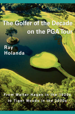 The Golfer of the Decade on the PGA Tour
