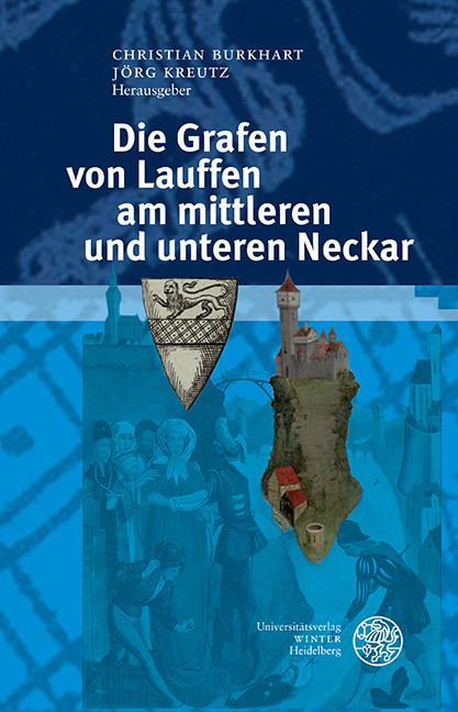 Die Grafen von Lauffen am mittleren und unteren Neckar - 