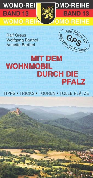 Mit dem Wohnmobil durch die Pfalz