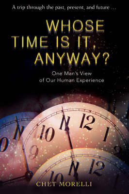 Whose Time Is It, Anyway? - CHET Morelli