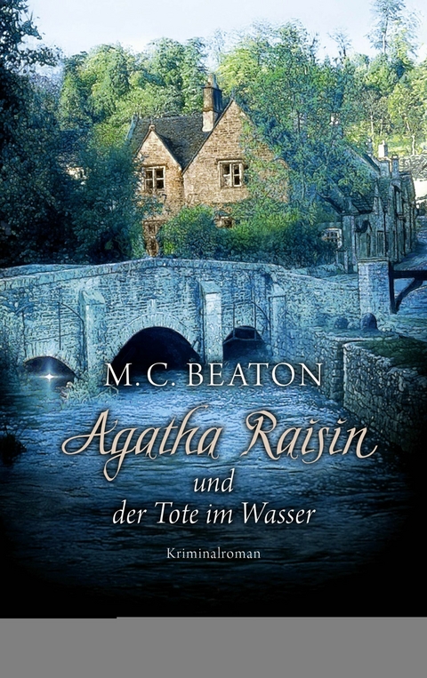 Agatha Raisin und der Tote im Wasser - M. C. Beaton