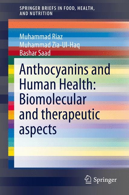 Anthocyanins and Human Health: Biomolecular and therapeutic aspects -  Muhammad Zia Ul Haq,  Muhammad Riaz,  Saad Bashar
