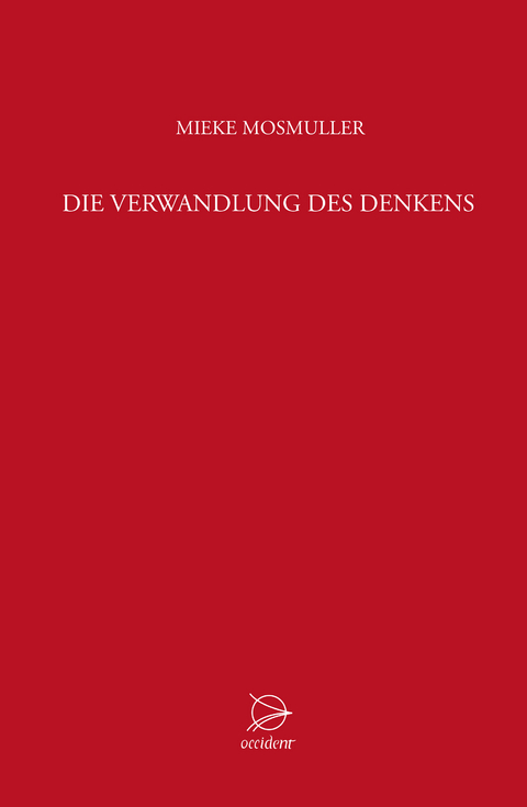 Die Verwandlung des Denkens - Mieke Mosmuller
