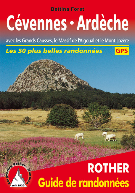 C&eacute;vennes - Ard&egrave;che (Guide de randonn&eacute;es) - Bettina Forst