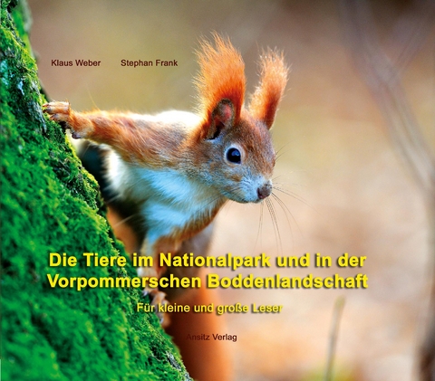 Die Tiere im Nationalpark und in der Vorpommerschen Boddenlandschaft - Klaus Weber, Stephan Frank