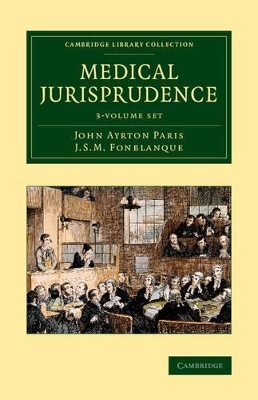 Medical Jurisprudence 3 Volume Set - John Ayrton Paris, J. S. M. Fonblanque