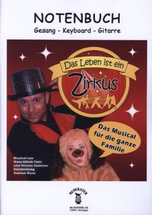 Das Leben ist ein Zirkus, Notenbuch - Hans-Ulrich Pohl, Renate Stautner