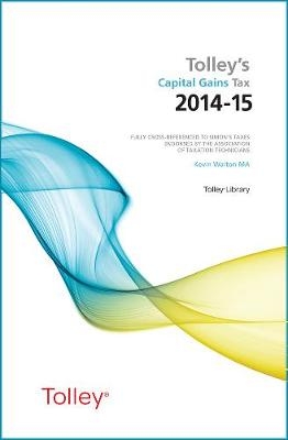 Tolley's Capital Gains Tax 2014-15 Main Annual - Kevin Walton