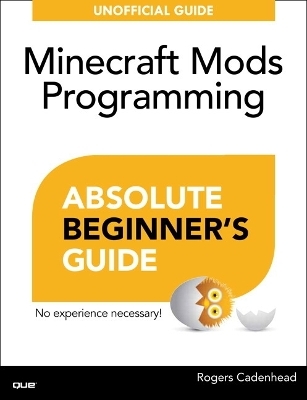 Absolute Beginner's Guide to Minecraft Mods Programming