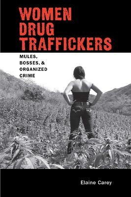 Women Drug Traffickers - Elaine Carey