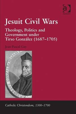 Jesuit Civil Wars -  Jean-Pascal Gay