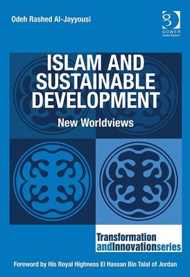Islam and Sustainable Development -  Odeh Rashed Al-Jayyousi