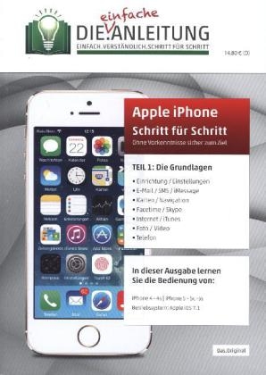 DIE.ANLEITUNG für das Apple iPhone – speziell für Einsteiger und Senioren