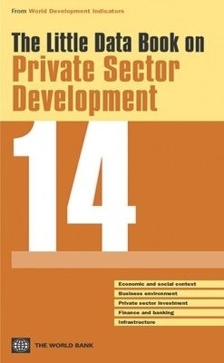 The Little Data Book on Private Sector Development 2014 -  World Bank