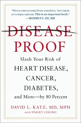 Disease-proof - David L. Katz, Stacey Colino
