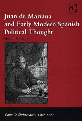 Juan de Mariana and Early Modern Spanish Political Thought